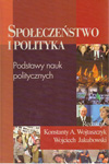 Społeczeństwo i polityka. Podstawy nauk politycznych. Wydanie IV