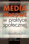 Media masowe w praktyce społecznej