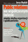 Public relations we współczesnym świecie: między służbą organizacji i społeczeństwu