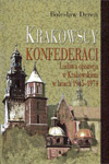 Krakowscy konfederaci. Ludowa opozycja w krakowskiem w latach 1945-1974