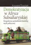 Demokratyzacja w Afryce Subsaharyjskiej. Perspektywa zachodnioafrykańskiej myśli politycznej