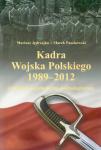 Kadra Wojska Polskiego 1989-2012. Studium socjologiczno-politologiczne
