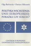 Polityka wschodnia Unii Europejskiej. Porażka czy sukces?