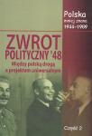 Polska mniej znana 1944-1989. Tom VIII. Zwrot polityczny `48. Część 2