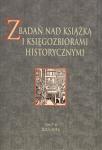 Z Badań Nad Książką i Księgozbiorami Historycznymi. Tom 7-8 (2013-2014)