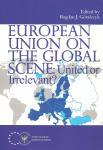 European Union on the Global Scene: United or Irrelevant?