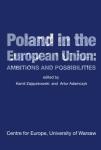 Poland in the European Union: Ambitions and Possibilities