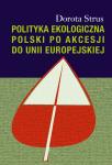 Polityka ekologiczna Polski po akcesji do Unii Europejskiej