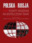 Polska − Rosja. Dwa punkty widzenia na współczesny świat
