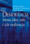 Demokracja. Istota, idee, cele i ich realizacja