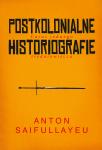 Postkolonialne historiografie. Casus jednego średniowiecza