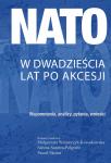 NATO − w dwadzieścia lat po akcesji. Wspomnienia, analizy, pytania, wnioski