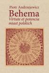 Bohema. Virtute et potencia miast polskich