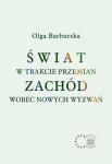 Świat w trakcie przemien. Zachód wobec nowych wyzwań
