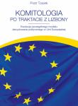 Komitologia po Traktacie z Lizbony. Ewolucja szczegółowego modelu decydowania politycznego w Unii Europejskiej