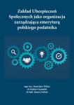 Zakład Ubezpieczeń Społecznych jako organizacja zarządzająca emeryturą polskiego podatnika
