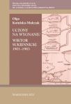 Uczony na wygnaniu. Wiktor Sukiennicki 1901-1983