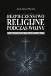 Bezpieczeństwo religijne podczas wojny. Dylematy polityki wyznaniowej Ukrainy