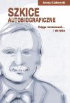 Szkice autobiograficzne. Księga rozczarowań... i nie tylko