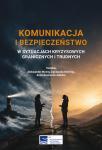 Komunikacja i bezpieczeństwo w sytuacjach kryzysowych, granicznych i trudnych