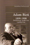 Adam Bień 1899-1998. Działalność społeczna i polityczna