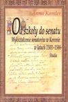 Od szkoły do senatu. Wykształcenie senatorów w Koronie w latach 1501-1586