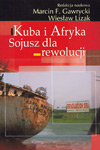 Kuba i Afryka. Sojusz dla rewolucji