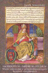 Sacerdotium - Imperium - Studium. Władze uniwersalne w późnośredniowiecznych kronikach martyniańskich.