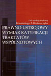 Prawno-ustrojowy wymiar ratyfikacji traktatów wspólnotowych