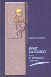 Świat człowieczy. Wstęp do antropologii literatury