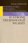 Perspektywa porządku postpolitycznego. W stronę technologii władzy