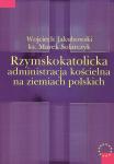 Rzymskokatolicka administracja kościelna na ziemiach polskich