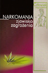 Narkomania. Zjawisko, zagrożenia
