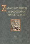Z Badań Nad Książką i Księgozbiorami Historycznymi. Tom 5 (2011)