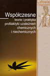 Współczesne teorie i praktyka profilaktyki uzależnień chemicznych i niechemicznych