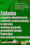 Zadania organów administracji rządowej i samorządowej w zakresie ochrony przyrody, gospodarki leśnej, łowieckiej oraz ochrony środowiska