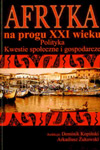 Afryka na progu XXI wieku. Tom II. Polityka, kwestie społeczne i gospodarcze