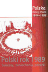 Polska mniej znana 1944-1989. Tom IV. Polski rok 1989. Sukcesy, zaniechania, porażki. Część 2