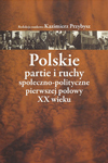 Polskie partie i ruchy społeczno-polityczne pierwszej połowy XX wieku