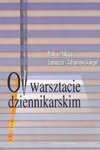 O warsztacie dziennikarskim
