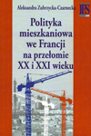 Polityka mieszkaniowa we Francji na przełomie XX i XXI wieku