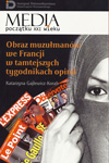 Obraz muzułmanów we Francji w tamtejszych tygodnikach opinii