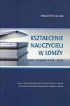 Kształcenie nauczycieli w Łomży. Zarys dziejów (1914-2014)