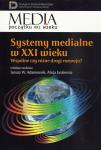 Systemy medialne w XXI wieku. Wspólne czy różne drogi rozwoju?