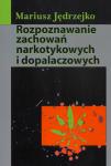 Rozpoznawanie zachowań narkotykowych i dopalaczowych
