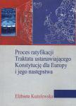 Proces ratyfikacji Traktatu ustanawiającego Konstytucję dla Europy i jego następstwa