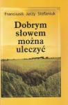 Dobrym słowem można uleczyć