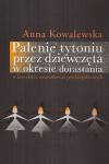 Palenie tytoniu przez dziewczęta w okresie dorastania w kontekście uwarunkowań psychospołecznych