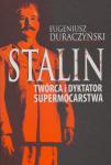 Stalin. Twórca i dyktator supermocarstwa