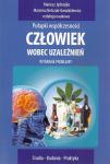 Człowiek wobec uzależnień. Wybrane problemy